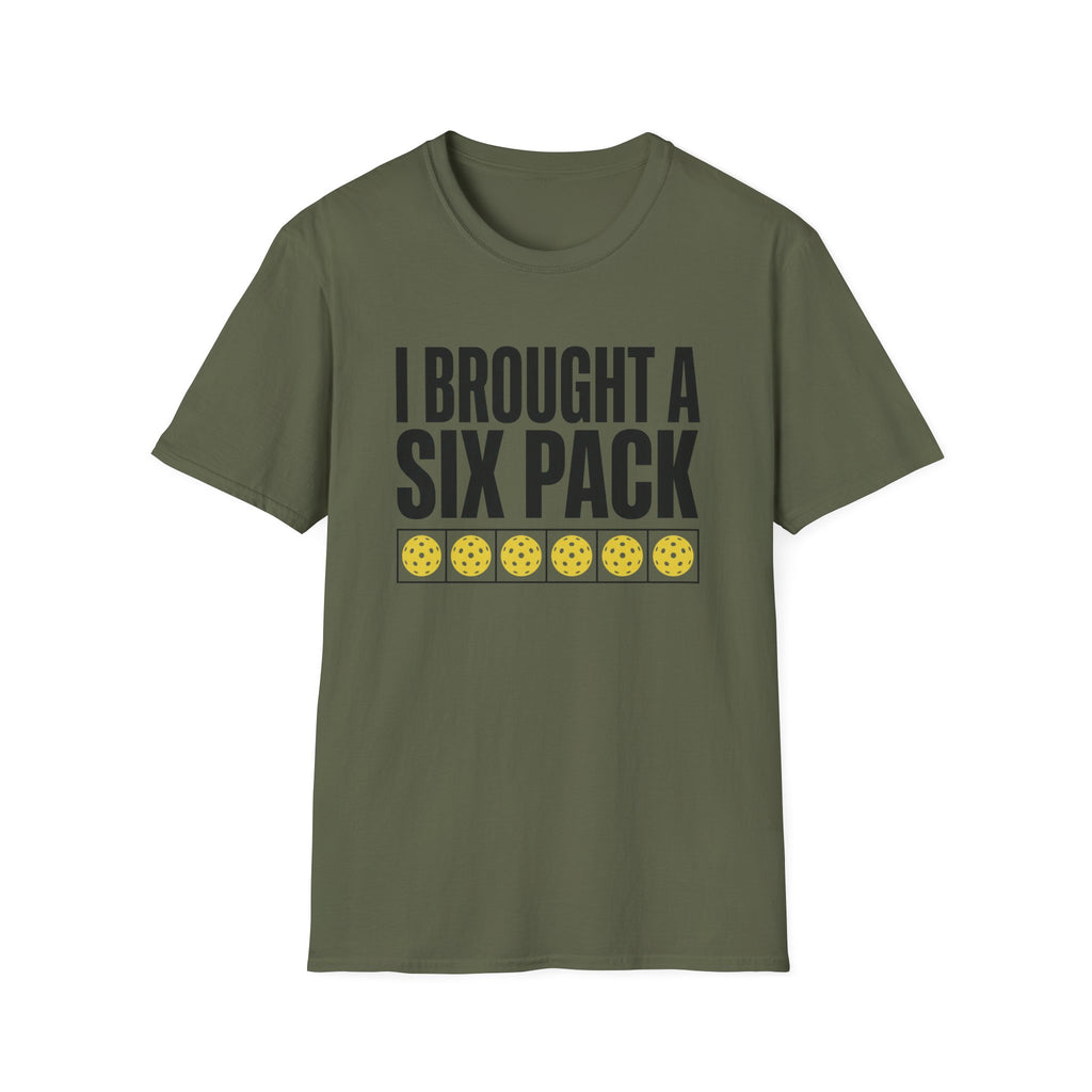 I Brought A Six Pack T-Shirt