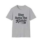 Stay Outta The Kitchen T-Shirt