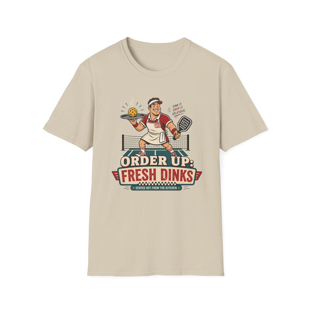 Order Up Fresh Dinks T-Shirt