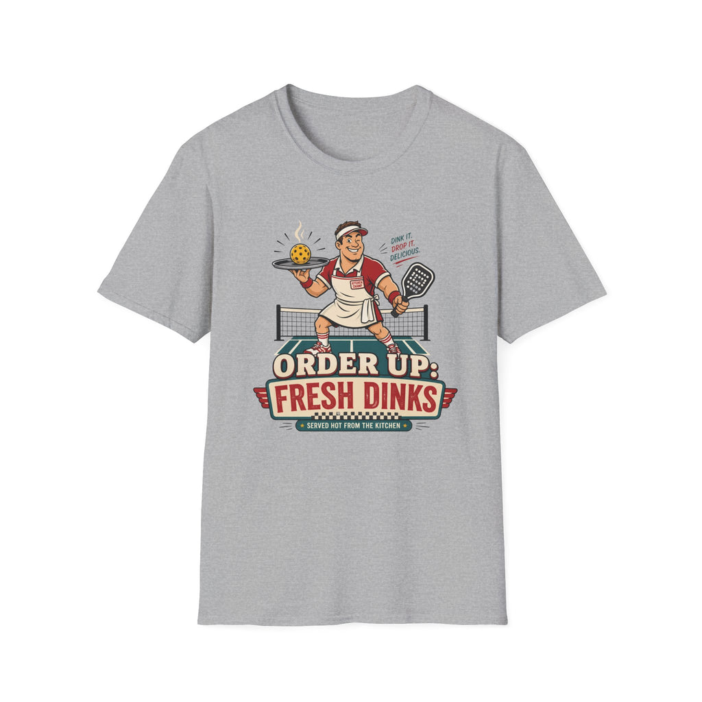 Order Up Fresh Dinks T-Shirt