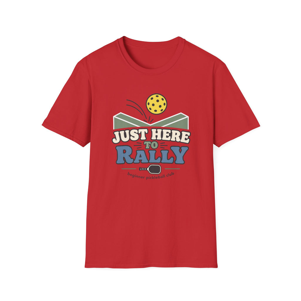 Just Here To Rally T-Shirt