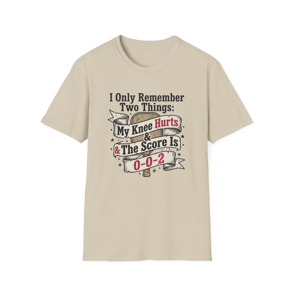 I Only Remember Two Things T-Shirt
