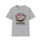 Born To Dink Free T-Shirt