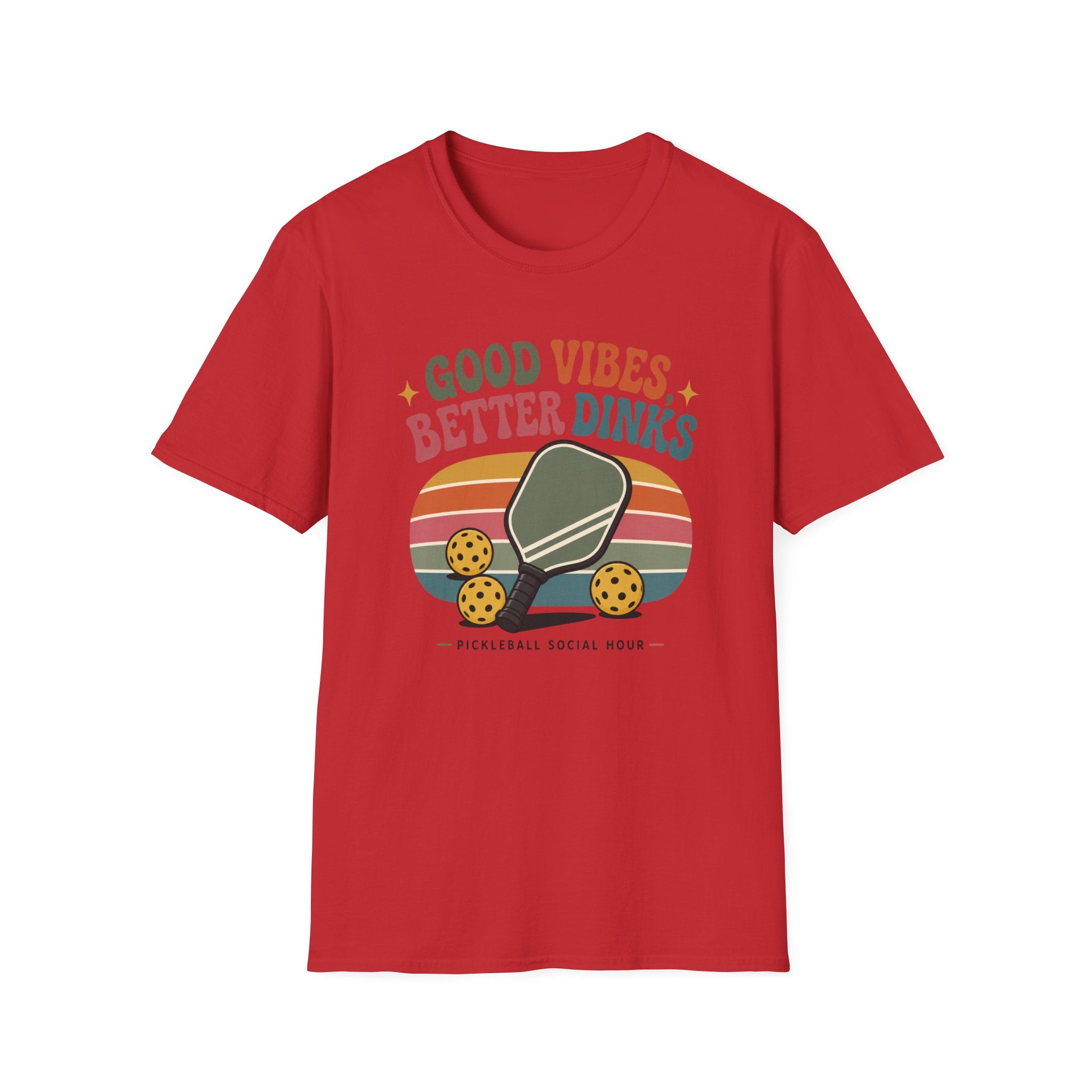 Good Vibes Better Dinks T-Shirt