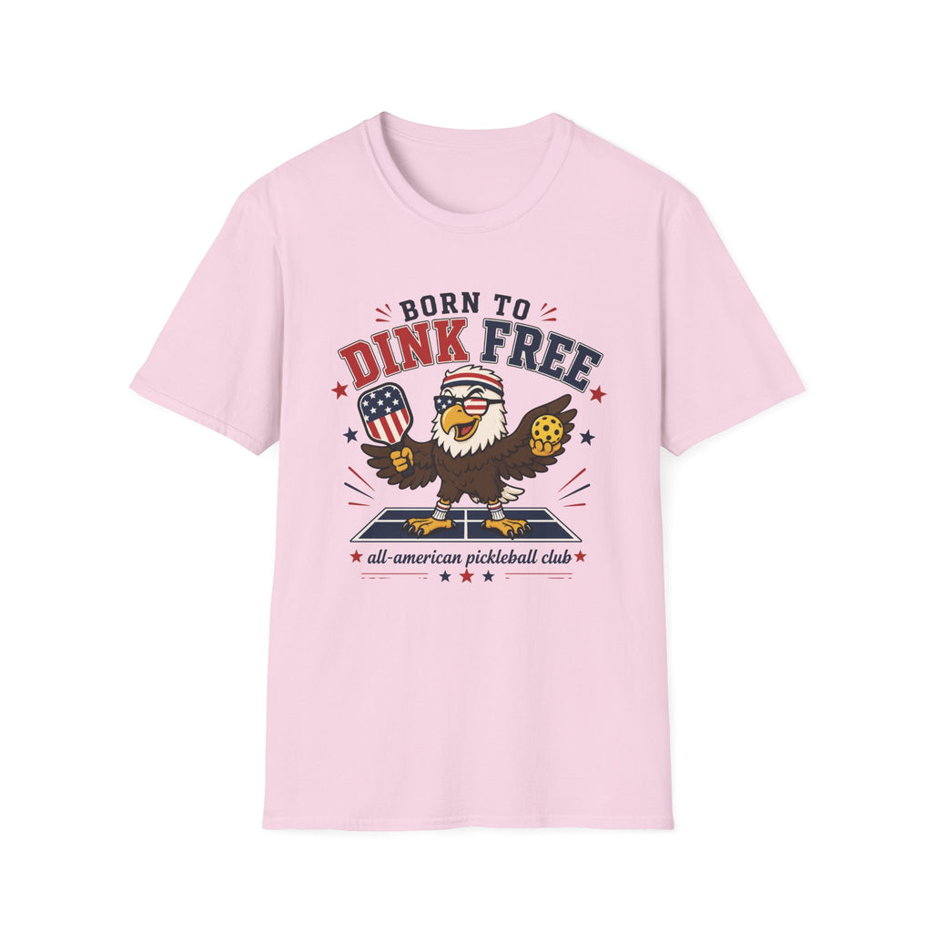 Born To Dink Free T-Shirt