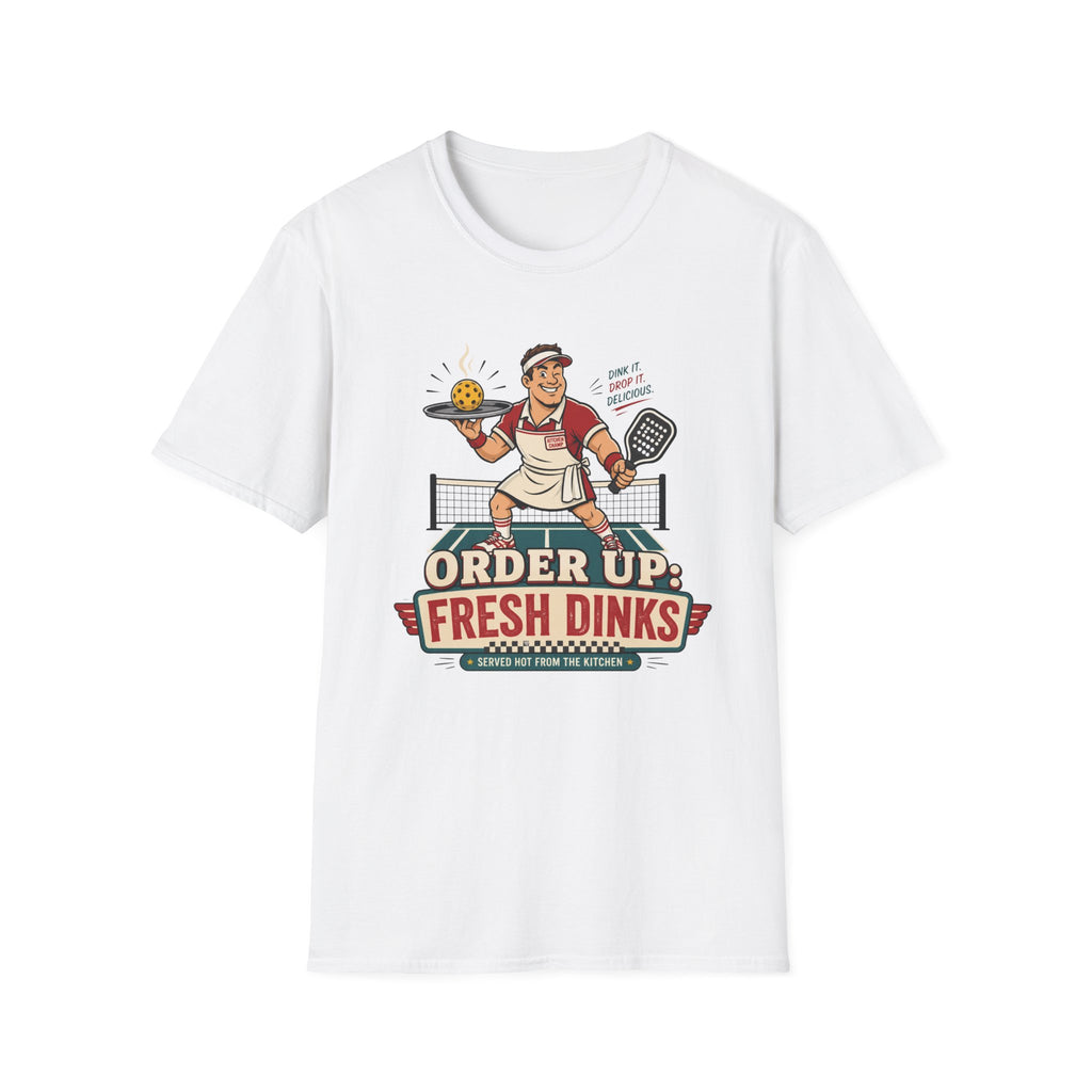 Order Up Fresh Dinks T-Shirt