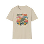 Good Vibes Better Dinks T-Shirt