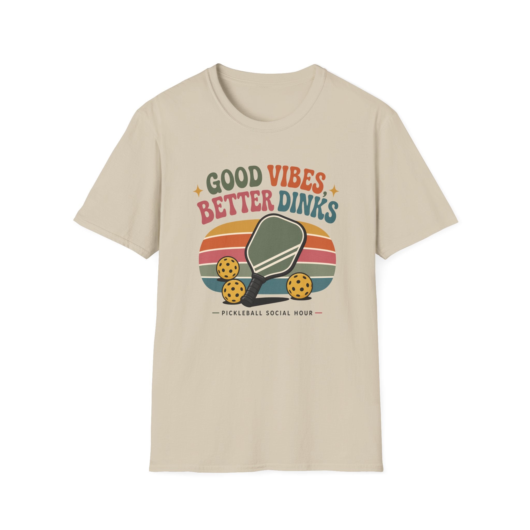 Good Vibes Better Dinks T-Shirt