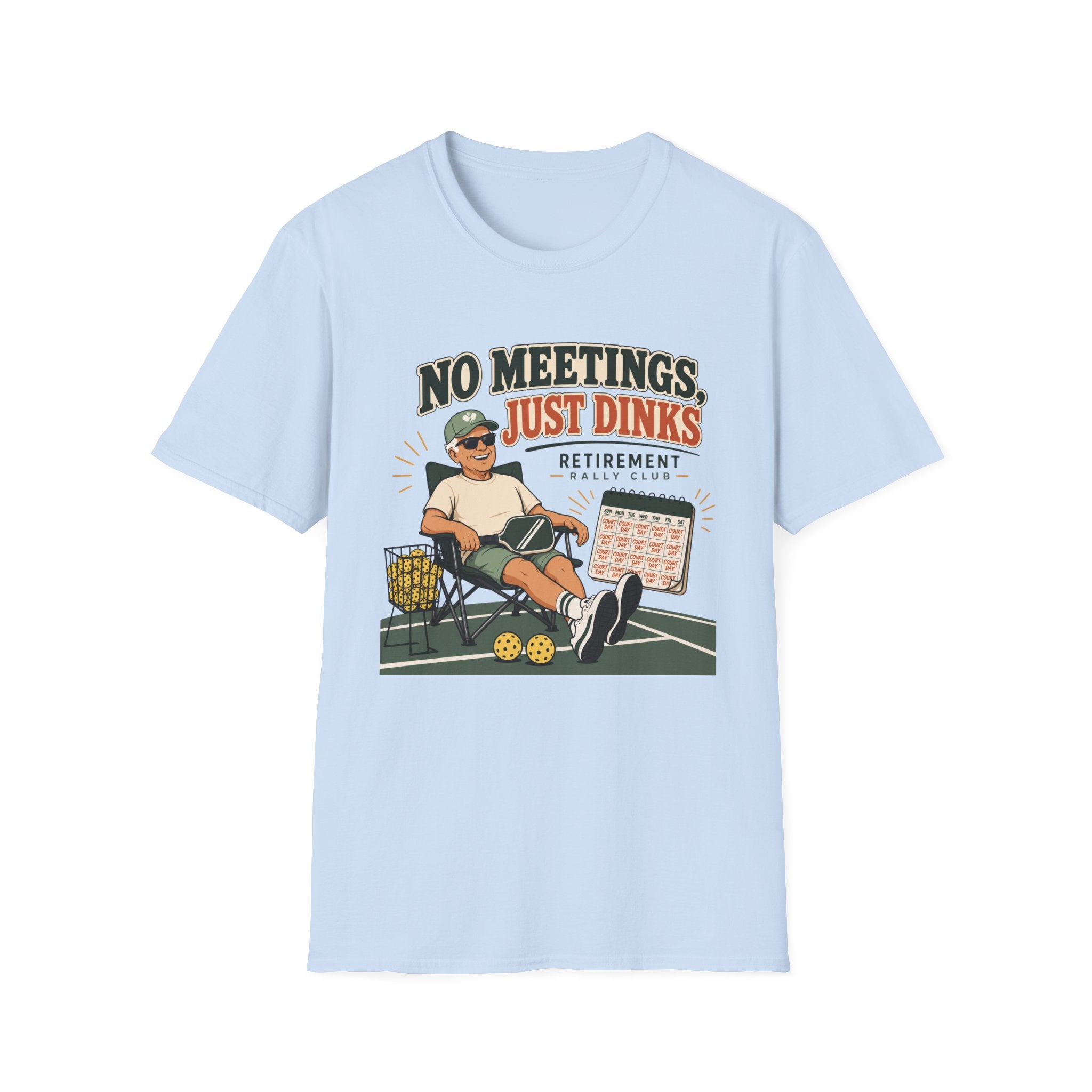 No Meetings Just Dinks T-Shirt