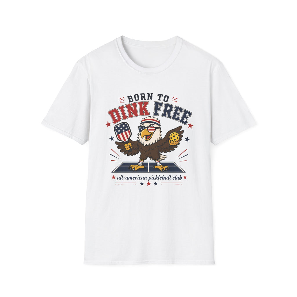 Born To Dink Free T-Shirt
