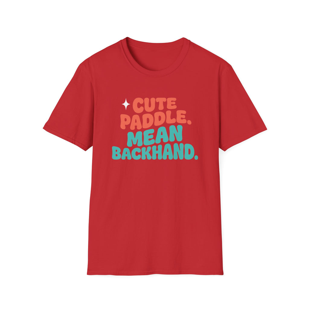 Cute Paddle Mean Backhand T-Shirt