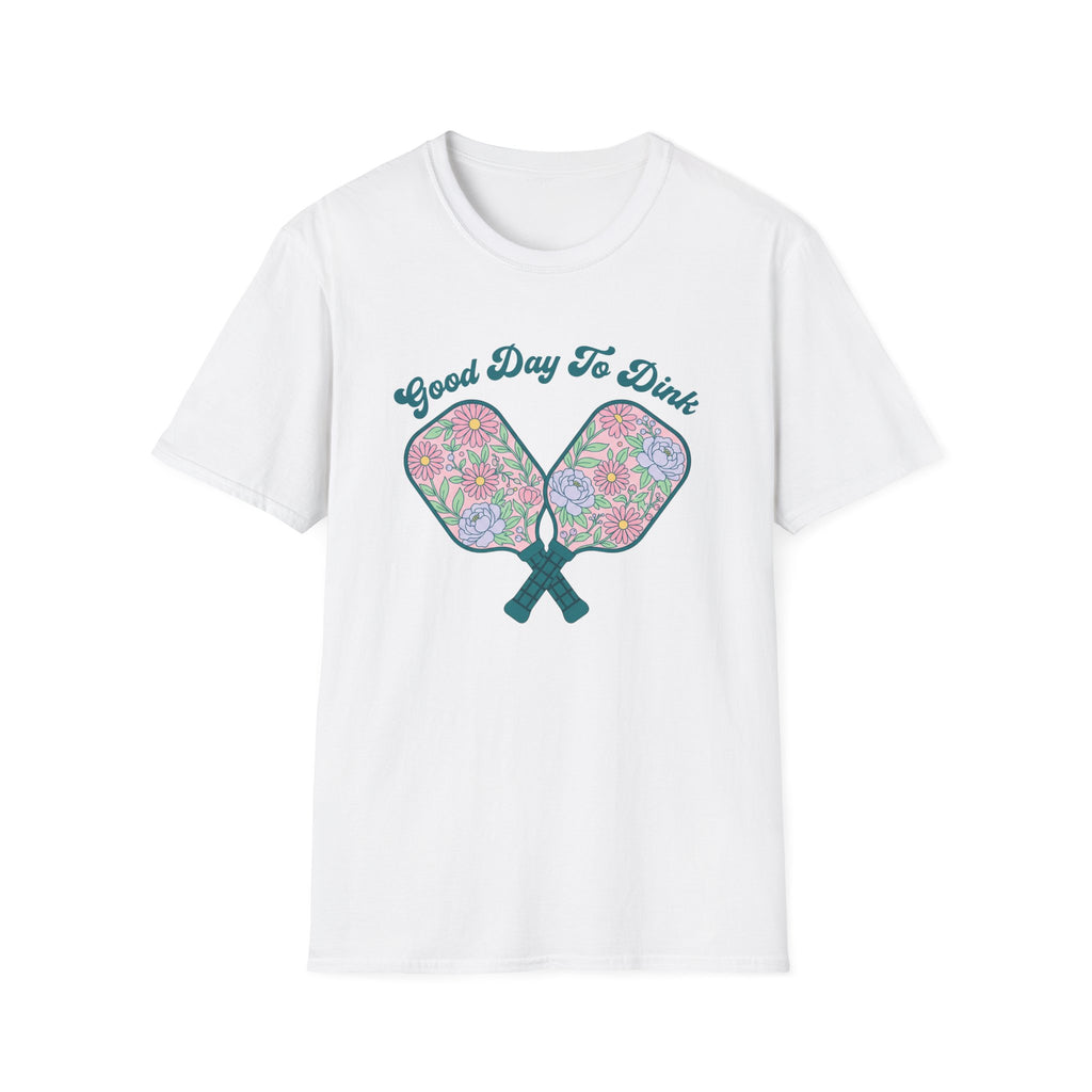 Good Day To Dink T-Shirt