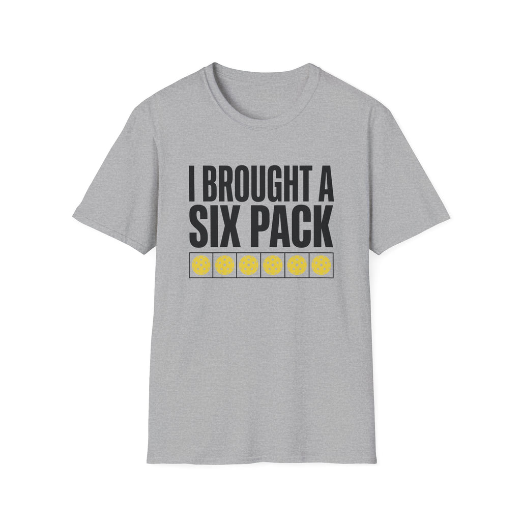 I Brought A Six Pack T-Shirt