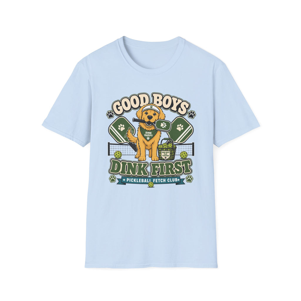 Good Boys Dink First T-Shirt