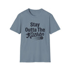 Stay Outta The Kitchen T-Shirt