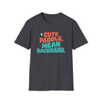 Cute Paddle Mean Backhand T-Shirt