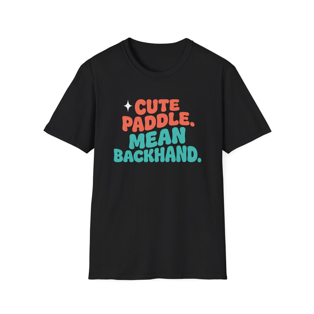 Cute Paddle Mean Backhand T-Shirt
